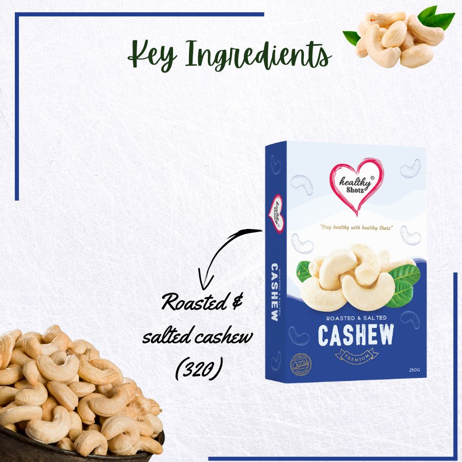 Healthy Shotz Roasted and Salted Cashew 320 (500gm)